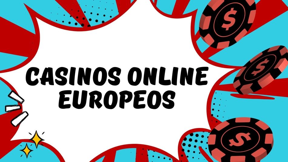 Descubre los Mejores Casinos Online Europeos 836713143