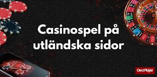 Utländska Casino En Guide till Spelupplevelser 594837205 Utländska Casino En Guide till Spelupplevelser 594837205