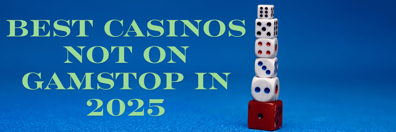 Understanding Casinos Not Registered on Gamstop A Comprehensive Guide