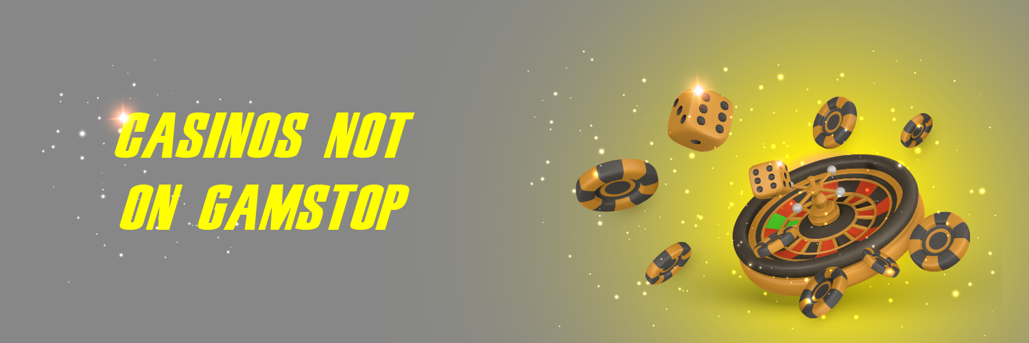 Discover Casino Sites Not on Gamstop for an Ultimate Gaming Experience