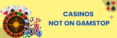 Explore Casino Sites Not on Gamstop for a Unique Gaming Experience
